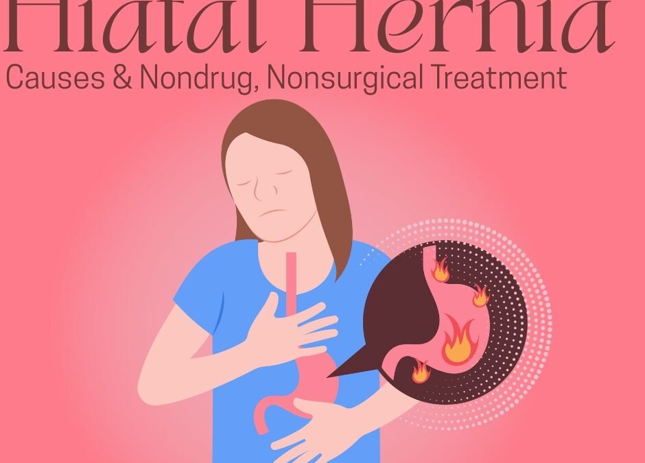 Hiatal Hernia Causes and Nondrug, Nonsurgical Treatment