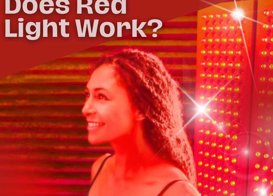 Unveiling the Truth: Does Red Light Really Work?