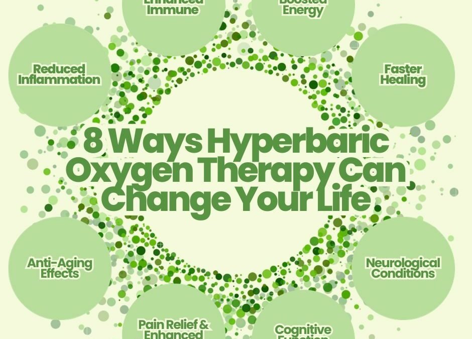8 Ways Hyperbaric Oxygen Therapy Can Change Your Life