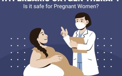 Is Hyperbaric Oxygen Therapy Safe for Pregnancy?