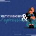Gut Dysbiosis and Depression