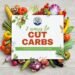 cut carbs